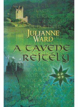 Julianne Ward - A Tavene rejtély (dedikált) Julianne Ward - A Tavene rejtély (dedikált), 2006 antikvár könyv