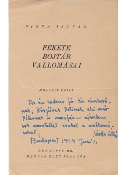 Sinka István - Sinka István (1897–1969) költő, író dedikációja Fekete bojtár vallomásai című munkája második kötetének címlapján, Budapest 1944 antikvár könyv
