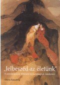 Kapitány Ágnes,Kapitány Gábor - "Jelbeszéd az életünk"
