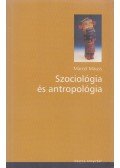 Marcel Mauss - Szociológia és antropológia