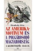 Závodszky Géza - Az Amerika-motívum és a polgárosodó Magyarország
