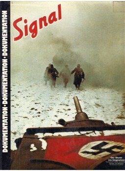  - Signal 1941/42: Eine kommentierte Auswahl abgeschlossener, vollig unveranderter Beitrage aus der Propaganda-Zeitschrift der Deutschen Wehrmacht, Hamburg 1977 antikvár könyv