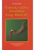 Szilvásy Judit - Váltsuk valóra álmainkat Feng Shuival! (dedikált)