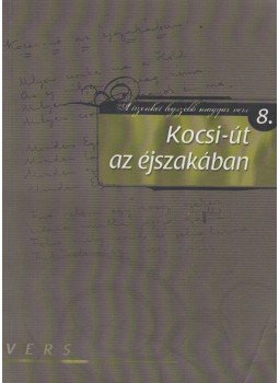 Fűzfa Balázs - Kocsi-út az éjszakában Fűzfa Balázs - Kocsi-út az éjszakában, Szombathely 2011 antikvár könyv