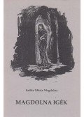 Szőke Mária Magdolna - Magdolna igék