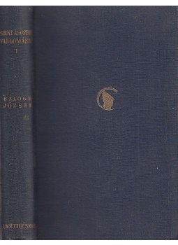 Szent Ágoston - Szent Ágoston vallomásai I. Szent Ágoston - Szent Ágoston vallomásai I., Budapest 1943 antikvár könyv