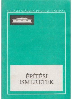 Benkő Gyöngyi - Építési ismeretek, Budapest 1993 antikvár könyv