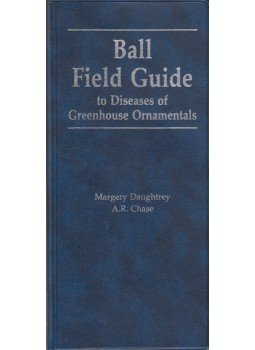 Margery Daughtrey, A. R. Chase - Ball Fiel Guide of diseases of Greenhouse Ornamentals, USA 1992 antikvár könyv