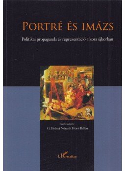 G. Etényi Nóra (szerk.), Horn Ildikó (szerk.) - Portré és imázs G. Etényi Nóra (szerk.), Horn Ildikó (szerk.) - Portré és imázs, Budapest 2008 antikvár könyv