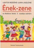 Lantos Rezsőné,Lukin Lászlóné - Ének-zene ​az általános iskola 3. osztálya számára