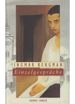 Ingmar Bergman - Einzelgespräche Ingmar Bergman - Einzelgespräche, München-Wien 1996 antikvár könyv