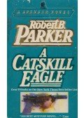 Robert B. Parker - A Catskill Eagle