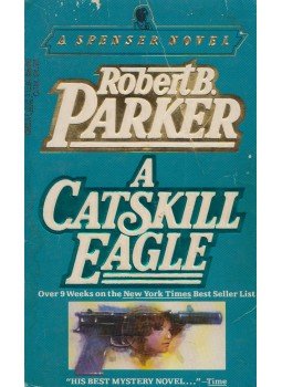 Robert B. Parker - A Catskill Eagle Robert B. Parker - A Catskill Eagle, New York 1986 antikvár könyv