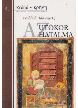 Fröhlich Ida (szerk.) - Az utókor hatalma Fröhlich Ida (szerk.) - Az utókor hatalma, Budapest 2005 antikvár könyv