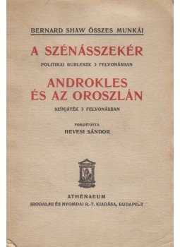 George Bernard Shaw - A szénásszekér / Androkles és az oroszlán George Bernard Shaw - A szénásszekér / Androkles és az oroszlán, Budapest 0 antikvár könyv