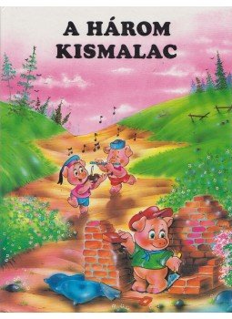 Nagy Éva, Siposné Ács Dóra - A három kismalac Nagy Éva, Siposné Ács Dóra - A három kismalac, Debrecen 1992 antikvár könyv