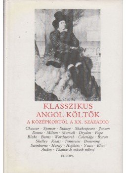 Várady Szabolcs - Klasszikus angol költők I. Várady Szabolcs - Klasszikus angol költők I., Budapest 1986 antikvár könyv