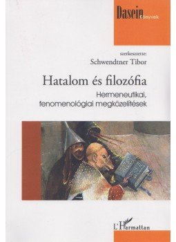 Schwendtner Tibor (szerk.) - Hatalom és filozófia, Budapest 2016 antikvár könyv