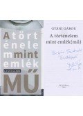 Gyáni Gábor - A történelem mint emlék(mű) (dedikált)