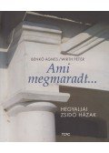 Benkő Ágnes,Wirth Péter - Ami megmaradt...