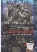Szalai Erzsébet - Az újkapitalizmus és ami utána jöhet...