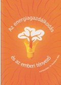 Munkácsy Béla - Az ​energiagazdálkodás és az emberi tényező