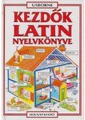 Fehér Bence,Helen Davies  - Kezdők latin nyelvkönyve
