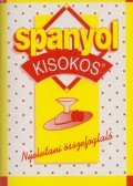 Kertész Judit - Spanyol kisokos - Nyelvtani összefoglaló