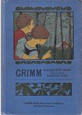 Grimm, Wilhelm és Jakob,Benedek Elek - Grimm testvérek meséi – Grimm testvérek válogatott meséi