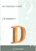 Dr. Lenkei Gábor - Mit érdemes tudni a D-vitaminról