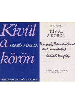 Szabó Magda - Kívül a körön (dedikált), Budapest 1980 antikvár könyv