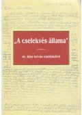 Szűrös Éva (szerk.),Miklóssy Endre (szerk.),Kemény Bertalan (szerk.),Simon Tamás (szerk.) - "A cselekvés állama"
