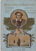 Brózik Károly - Kolumbus Kristóf. Amerika fölfedezése. Az ifjuság számára