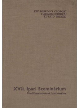 Palotás Árpád (szerk.), Novák József (szerk.), Nedea Ede (szerk.) - XVII. Ipari Szeminárium, Miskolc 1979 antikvár könyv