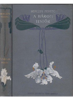 Herczeg Ferenc - A három testőr Herczeg Ferenc - A három testőr, Budapest 1902 antikvár könyv