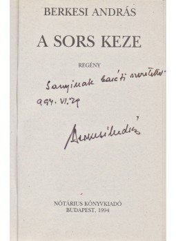 Berkesi András - A sors keze (Dedikált), Budapest 1994 antikvár könyv