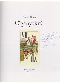 Bencsik Gábor - Cigányokról (Dedikált) Bencsik Gábor - Cigányokról (Dedikált), Budapest 2008 antikvár könyv
