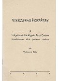 Wabrosch Béla - Visszaemlékezések a Salgótarjáni Acélgyári Tiszti Casino fennállásának 60-ik jubileumi évében (dedikált)