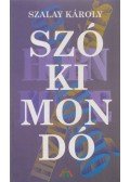Szalay Károly - Szókimondó (Dedikált)