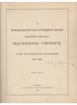  - A Rimamurány-Salgótarjáni Vasmű Részvény-társaság fejlődésének története., Budapest 1906 antikvár könyv