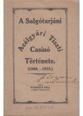 Wabrosch Béla - A Salgótarjáni Acélgyári Tiszti Casinó Története.