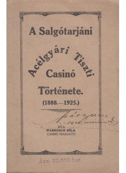 Wabrosch Béla - A Salgótarjáni Acélgyári Tiszti Casinó Története., Salgótarján 0 antikvár könyv