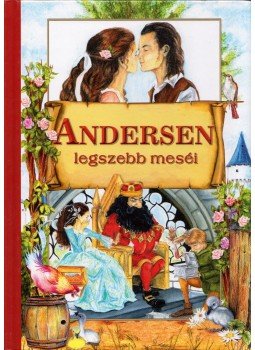 Andersen - Andersen legszebb meséi Andersen - Andersen legszebb meséi, 2018 antikvár könyv