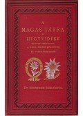 Szontagh Miklós - A Magas Tátra és hegyvidéke, különös tekintettel a tátravidéki fürdőkre és nyaralóhelyekre