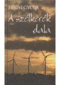 Hegyi Gyula - A szélkerék dala (Dedikált)