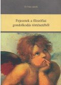 Dr. Kiss László - Fejezetek a filozófiai gondolkodás történetéből