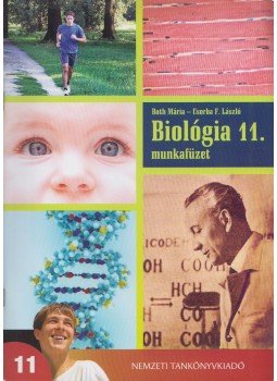 Both Mária, Csorba F. László - Biológia 11. - Munkafüzet Both Mária, Csorba F. László - Biológia 11. - Munkafüzet, Budapest 2011 antikvár könyv