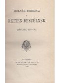 Molnár Ferencz - Ketten beszélnek