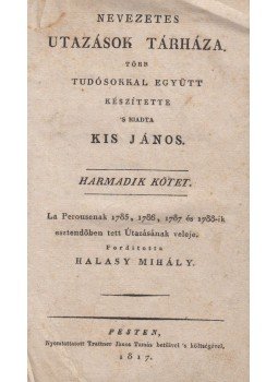 Kis János - Nevezetes utazások tárháza III., Pest 1817 antikvár könyv