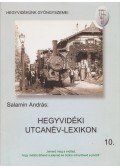 Salamin András - Hegyvidéki utcanév-lexikon